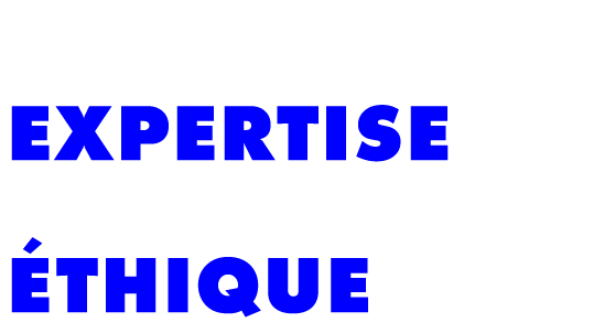 Écoute, expertise, engagement, éthique